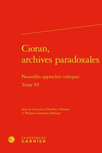 Cover image for Cioran, Archives Paradoxales: Nouvelles Approches Critiques