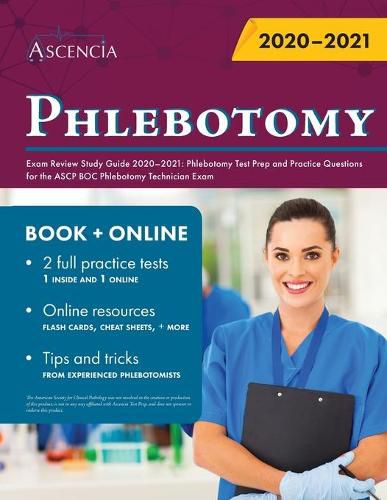 Cover image for Phlebotomy Exam Review Study Guide 2020-2021: Phlebotomy Test Prep and Practice Questions for the ASCP BOC Phlebotomy Technician Exam