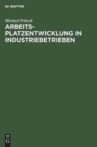 Cover image for Arbeitsplatzentwicklung in Industriebetrieben