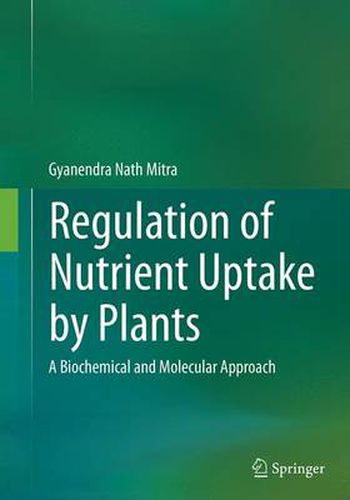 Cover image for Regulation of Nutrient Uptake by Plants: A Biochemical and Molecular Approach