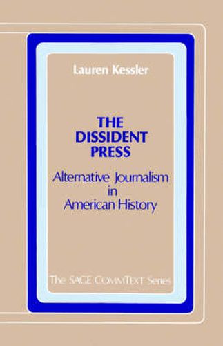 Cover image for The Dissident Press: Alternative Journalism in American History