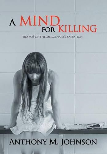 Cover image for A Mind for Killing: Book 6 of the Mercenary's Salvation