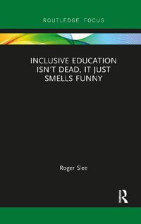 Cover image for Inclusive Education isn't Dead, it Just Smells Funny