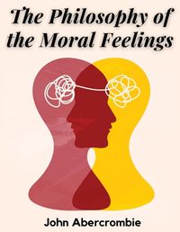 Cover image for The Philosophy of the Moral Feelings