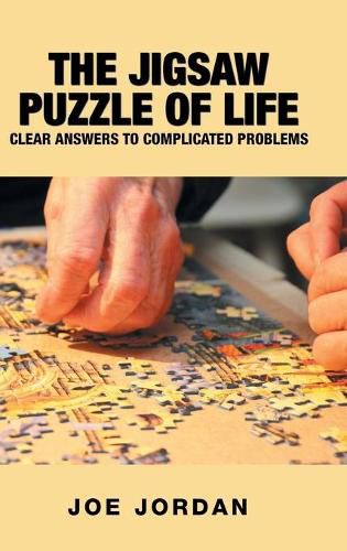 Cover image for The Jigsaw Puzzle of Life: Clear Answers to Complicated Problems