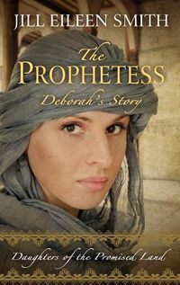 Cover image for The Prophetess: Deborah's Story