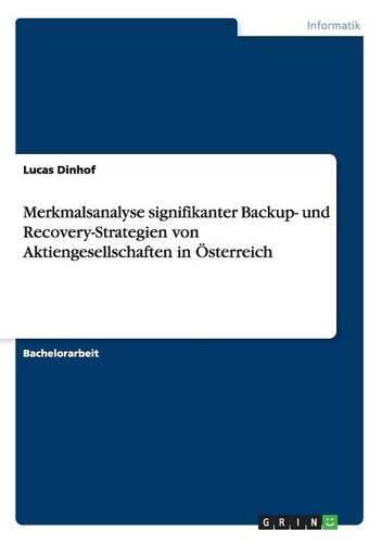 Cover image for Merkmalsanalyse signifikanter Backup- und Recovery-Strategien von Aktiengesellschaften in OEsterreich