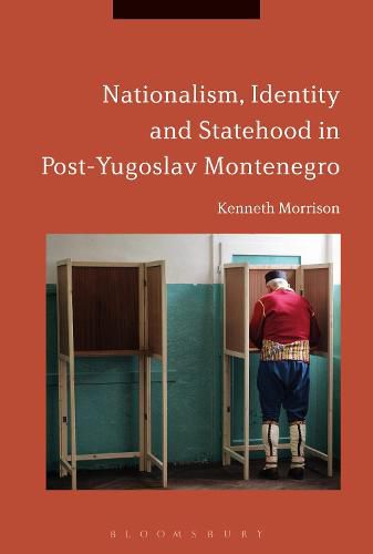 Cover image for Nationalism, Identity and Statehood in Post-Yugoslav Montenegro