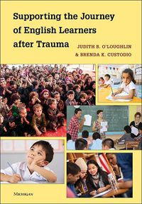 Cover image for Supporting the Journey of English Learners after Trauma