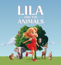 Cover image for Lila and The Animals