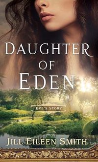 Cover image for Daughter of Eden: Eve's Story