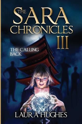 The Sara Chronicles: Book 3 The Calling Back