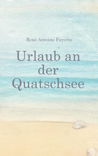 Cover image for Urlaub an der Quatschsee
