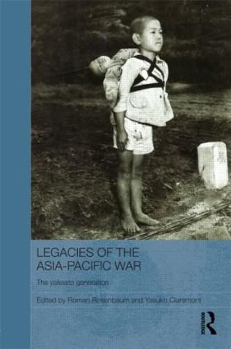 Cover image for Legacies of the Asia-Pacific War: The Yakeato Generation