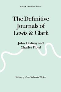 Cover image for The Definitive Journals of Lewis and Clark, Vol 9: John Ordway and Charles Floyd