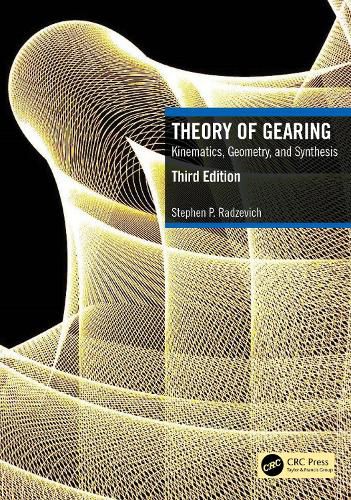 Cover image for Theory of Gearing: Kinematics, Geometry, and Synthesis