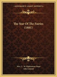 Cover image for The Star of the Fairies (1881)