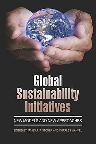 Cover image for Global Sustainability Initiatives: New Models and New Approaches