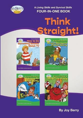 A Living Skills and Survival Skills Four-in-One Book - Think Straight!!