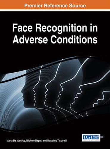 Cover image for Face Recognition in Adverse Conditions
