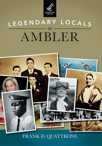 Cover image for Legendary Locals of Ambler, Pennsylvania