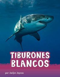 Cover image for Tiburones Blancos