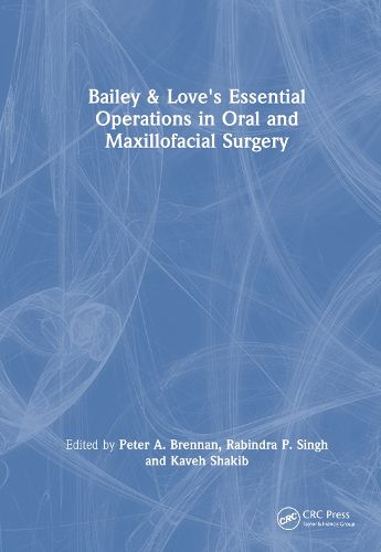 Cover image for Bailey & Love's Essential Operations in Oral & Maxillofacial Surgery