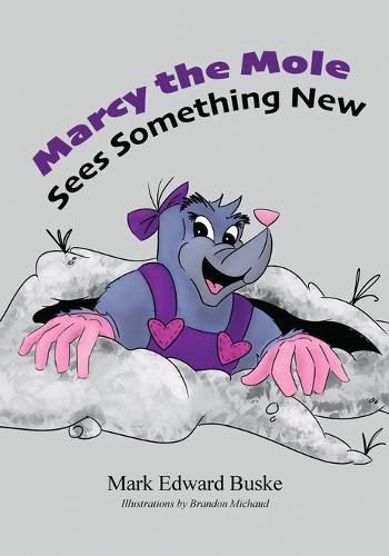 Cover image for Marcy the Mole Sees Something New