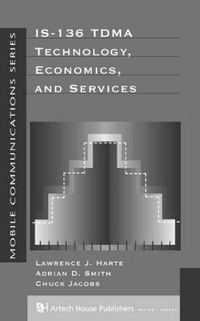 Cover image for IS-136 TDMA Technology Economics and Services