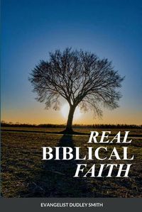 Cover image for Real Biblical Faith
