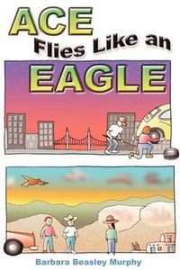 Cover image for Ace Flies Like an Eagle