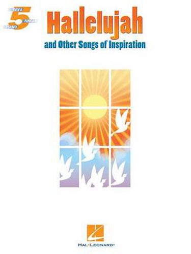 Cover image for Hallelujah and Other Songs of Inspiration: Five Finger Piano Songbook