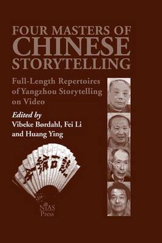 Four Masters of Chinese Storytelling: Full-length Repertoires of Yangzhou Storytelling on Video