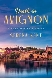 Cover image for Death in Avignon: A Penelope Kite Novel