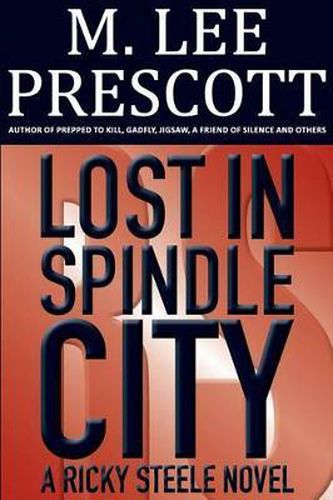 Lost in Spindle City: A Ricky Steele Novel