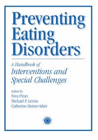 Cover image for Preventing Eating Disorders: A Handbook of Interventions and Special Challenges