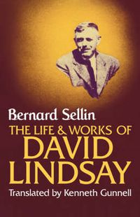 Cover image for The Life and Works of David Lindsay