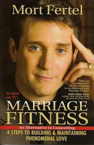 Cover image for Marriage Fitness: 4 Steps to Building & Maintaining Phenomenal Love