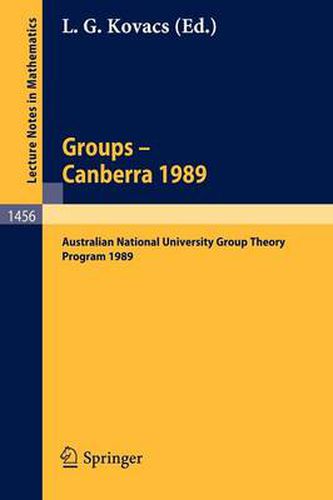 Groups - Canberra 1989: Australian National University Group Theory Program 1989