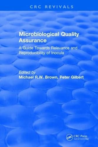 Cover image for Microbiological Quality Assurance: A Guide Towards Relevance and Reproducibility of Inocula