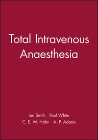 Cover image for Total Intravenous Anaesthesia