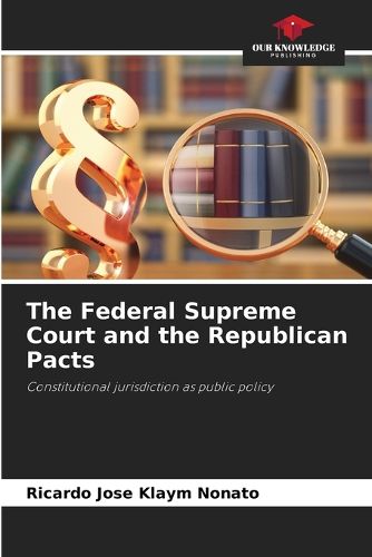 Cover image for The Federal Supreme Court and the Republican Pacts