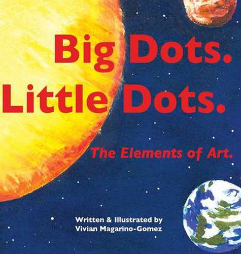 Big Dots. Little Dots.: The Elements of Art.