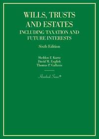 Cover image for Wills, Trusts and Estates Including Taxation and Future Interests