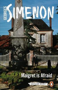 Cover image for Maigret is Afraid: Inspector Maigret #42