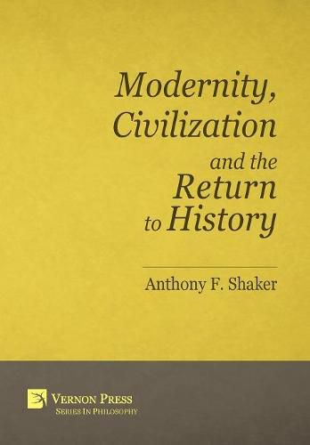 Cover image for Modernity, Civilization and the Return to History