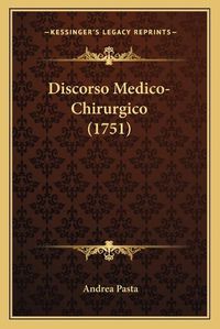 Cover image for Discorso Medico-Chirurgico (1751)