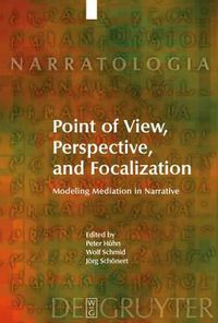 Cover image for Point of View, Perspective, and Focalization: Modeling Mediation in Narrative