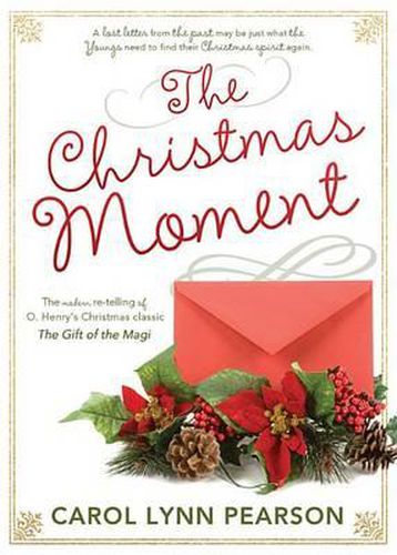 Cover image for The Christmas Moment: The Modern Re-Telling of O. Henry's Christmas Classic the Gift of the Magi