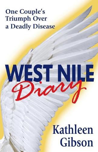 Cover image for West Nile Diary: One Couple's Triumph Over a Deadly Disease